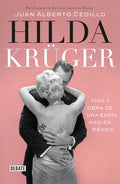 Portada de Hilda Krüger: Vida Y Obra De Una Espía Nazi En México, De Cedillo, Juan Alberto. Debate Editorial Debate, Tapa Bl…