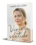 Portada de Libro Vivir Con Sentido [ María De León ] Original