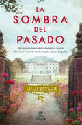 Portada de La Sombra Del Pasado, De Lulu Taylor. Editorial Espasa, Tapa Dura En Español