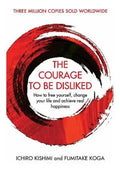 Portada de The Courage To Be Disliked 30f, De Ichiro Kishimi. Editorial Allen & Unwin, Tapa Blanda En Inglés