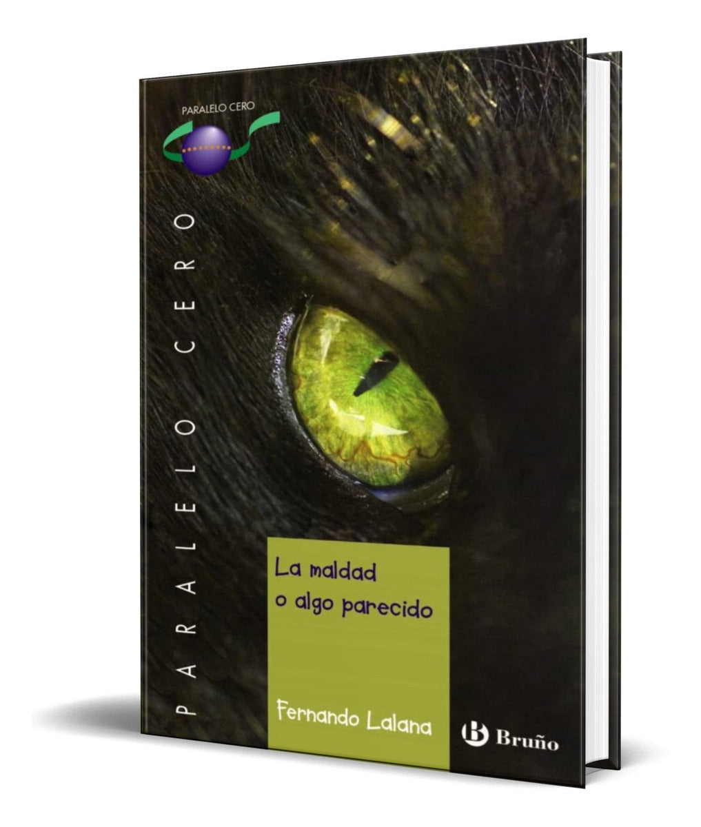 Portada de Libro La Maldad O Algo Parecido [ Fernando Lalana ] Original