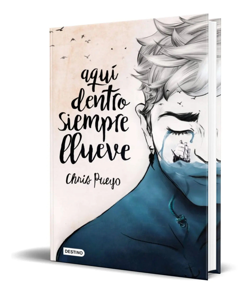 Portada de Libro Aqui Dentro Siempre Llueve [ Chris Pueyo ] Original