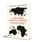 Portada de Libro El Mundo Está En Venta [ Javier Blas ] Original