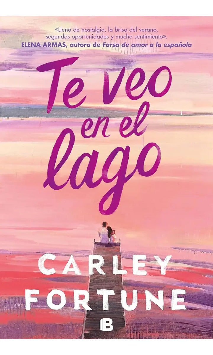 Portada de Te Veo En El Lago: Aplica, De Carley Fortune. Aplica, Vol. 1. Editorial Ediciones B, Tapa Blanda, Edición 1 En Es…