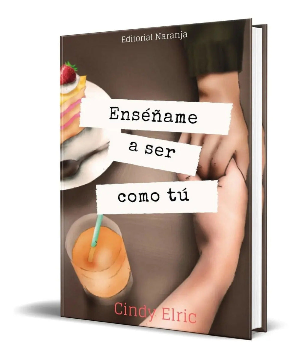 Portada de Libro Enséñame A Ser Como Tú [ Original ]