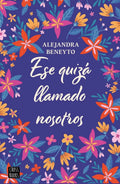 Portada de Ese Quizá Llamado Nosotros, De Beneyto, Alejandra., Vol. 1. Editorial Crossbooks, Tapa Blanda En Español, 2024