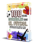 Portada de Libro 100 Hechos Increíbles Sobre El Fútbol [ Original ]