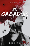 Portada de El Cazador, De Runyx. Dark Verse, Vol. 1. Editorial B, Tapa Blanda En Español