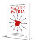 Portada de Libro Madre Patria [ Desmontando La Leyenda Negra ] Original
