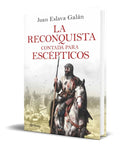 Portada de Libro La Reconquista Contada Para Escepticos [ Original ]