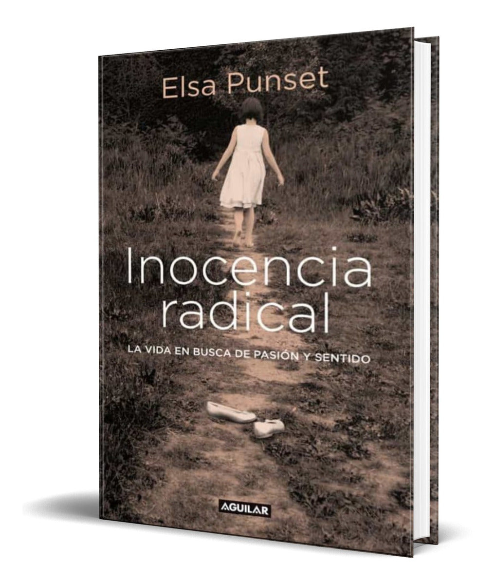 Portada de Inocencia Radical [ La Vida En Busca De Pasion Y Sentido ]