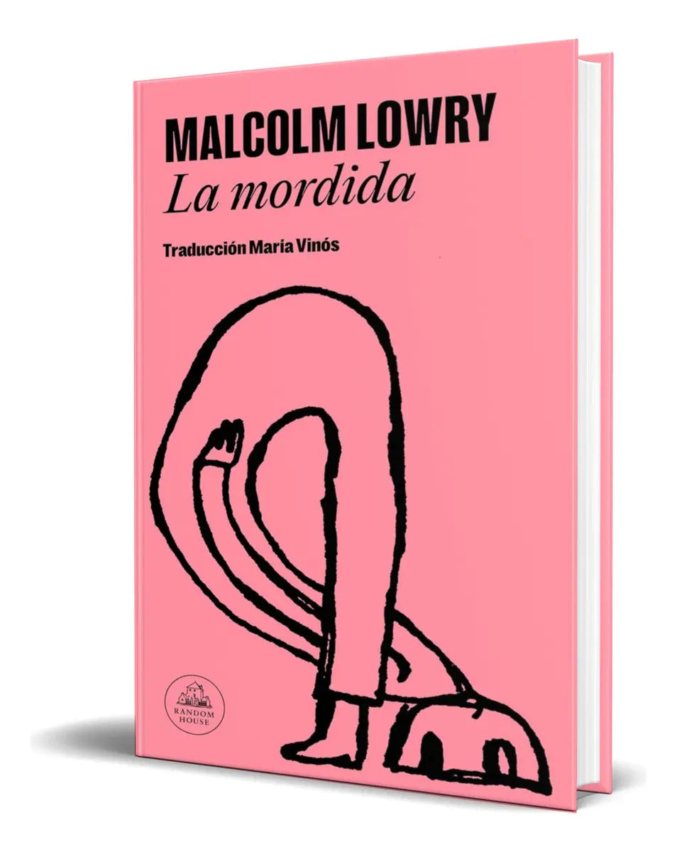 Portada de Libro La Mordida [ Malcolm Lowry ] Original, De Malcolm Lowry. Editorial Random House, Tapa Blanda En Español, 20…