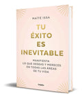 Portada de Libro Tu Exito Es Inevitable [ Maite Issa ] Original