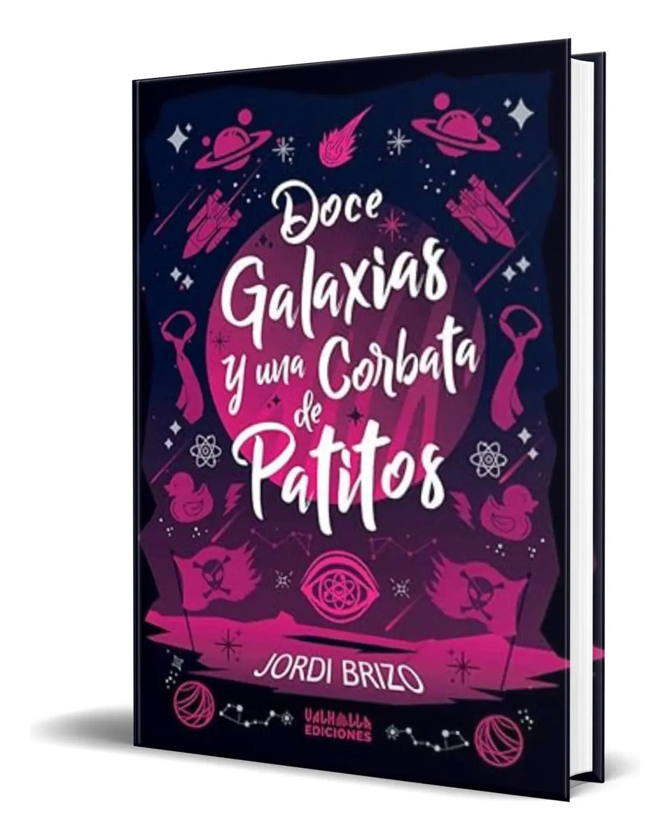 Portada de Libro Doce Galaxias Y Una Corbata De Patitos [ Original ]