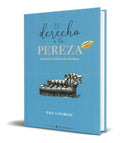 Portada de Libro El Derecho A La Pereza [ Paul Lafargue ] Original