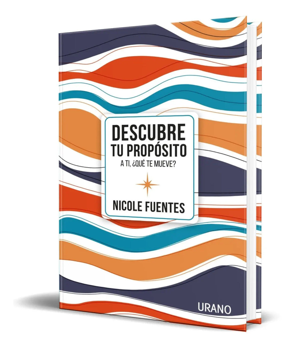Portada de Descubre Tu Proposito [ A Ti, ¿qué Te Mueve? ] Original