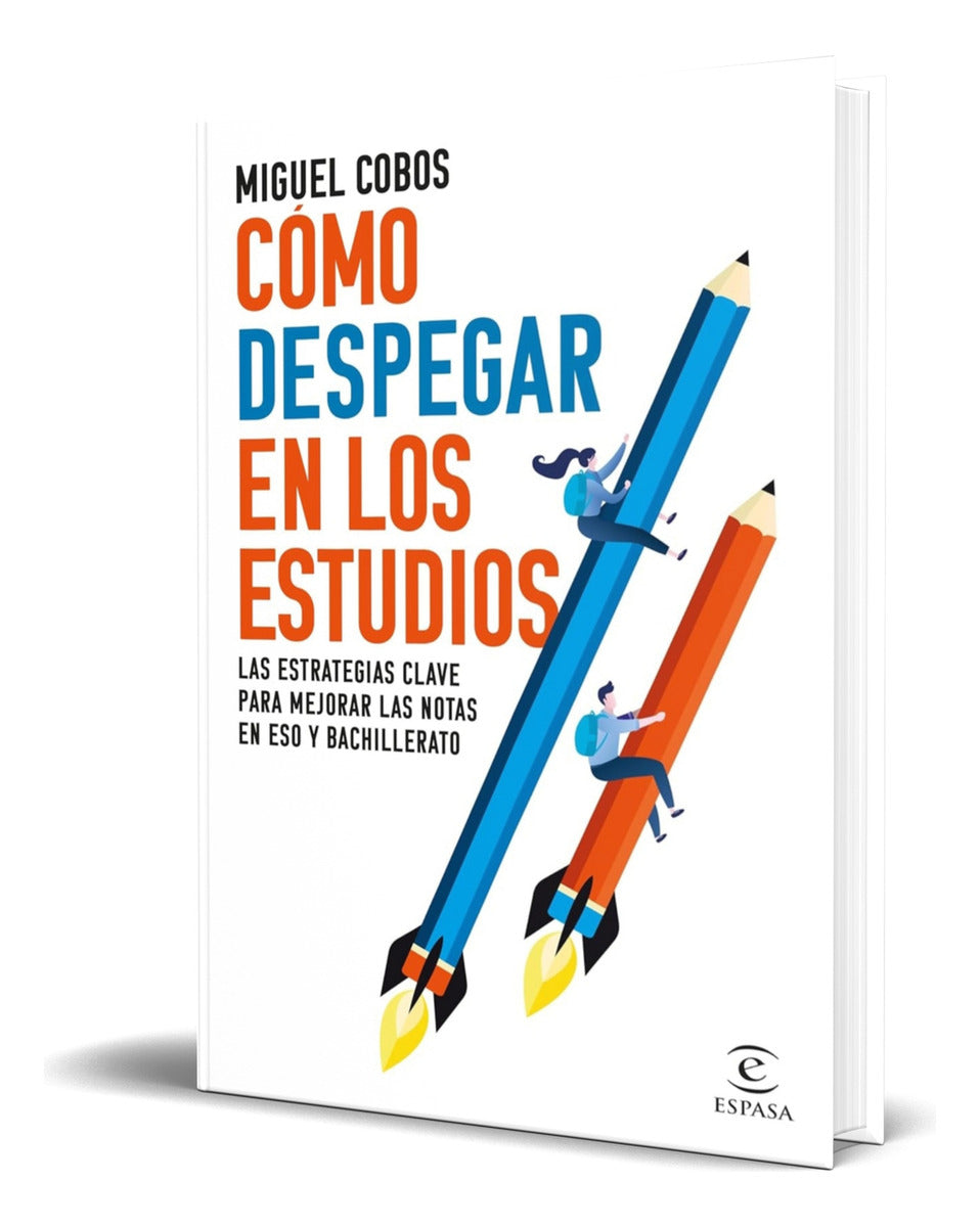 Portada de Libro Cómo Despegar En Los Estudios [ Miguel Cobos] Original