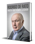 Portada de Hasta Aquí Hemos Llegado, De Rodrigo De Rato. Editorial Ediciones Península, Tapa Dura En Español, 2023