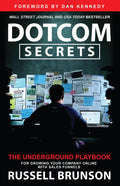 Portada de Dotcom Secrets: The Underground Playbook For Growing Your Company Online With Sales Funnels, De Russell Brunson.…