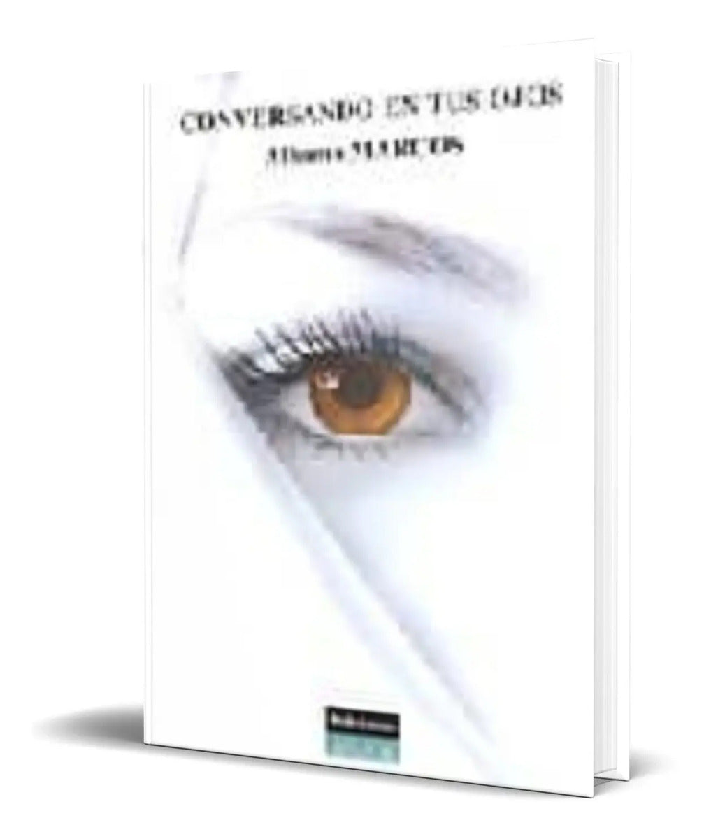 Portada de Libro Conversando En Tus Ojos [ Alhama Marcos ] Original