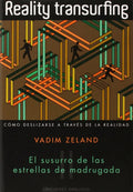 Portada de Reality Transurfing Ii. El Susurro De Las Estrellas De Madrugada: Cómo Deslizarse A Través De La Realidad, De Zel…
