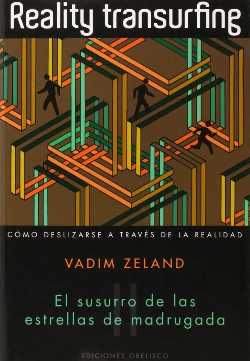 Portada de Reality Transurfing Ii. El Susurro De Las Estrellas De Madrugada: Cómo Deslizarse A Través De La Realidad, De Zel…