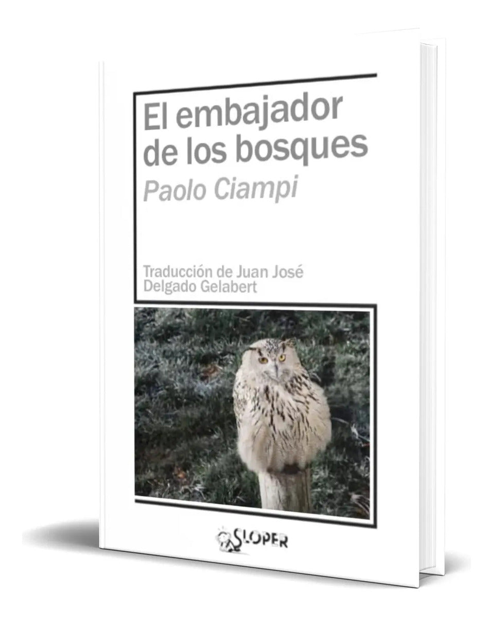 Portada de Libro El Embajador De Los Bosques [ Paolo Ciampi ] Original