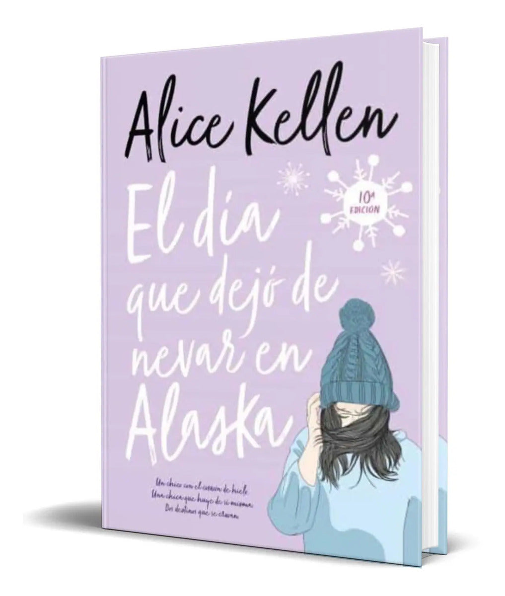 Portada de El Dia Que Dejo De Nevar En Alaska [ Alice Kellen ] Original