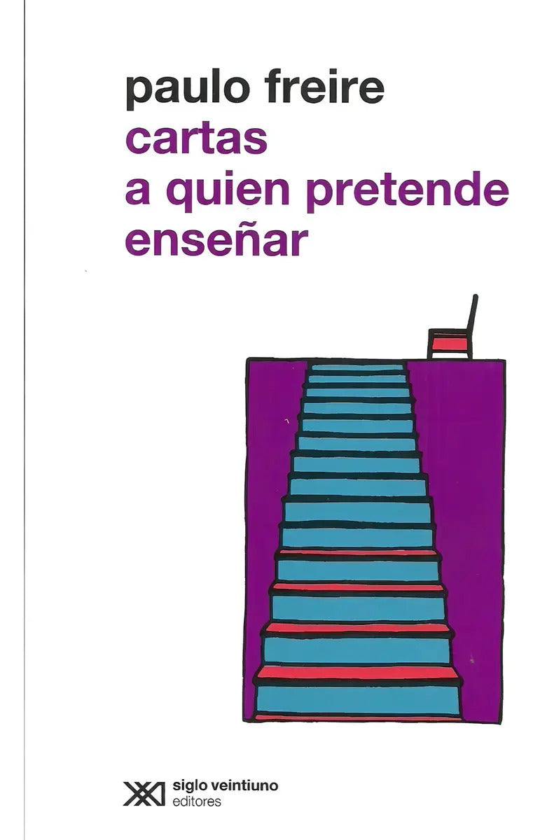Portada de Cartas A Quien Pretende Enseñar Freire