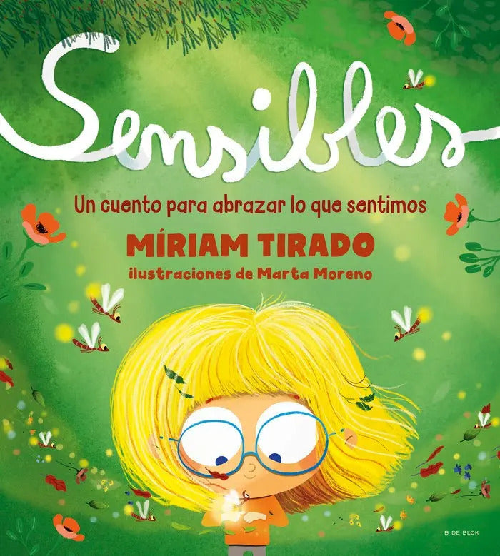Portada de Sensibles Un Cuento Para Abrazar Lo Que Sentimos De Míriam Tirado B De Blok Español Tapa Dura