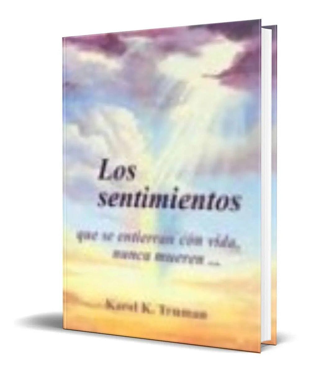 Portada de Libro Los Sentimientos Que Se Entierran Con Vida Nunca Muere