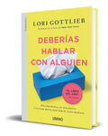 Portada de Libro Deberías Hablar Con Alguien [ Lori Gottlieb ] Original