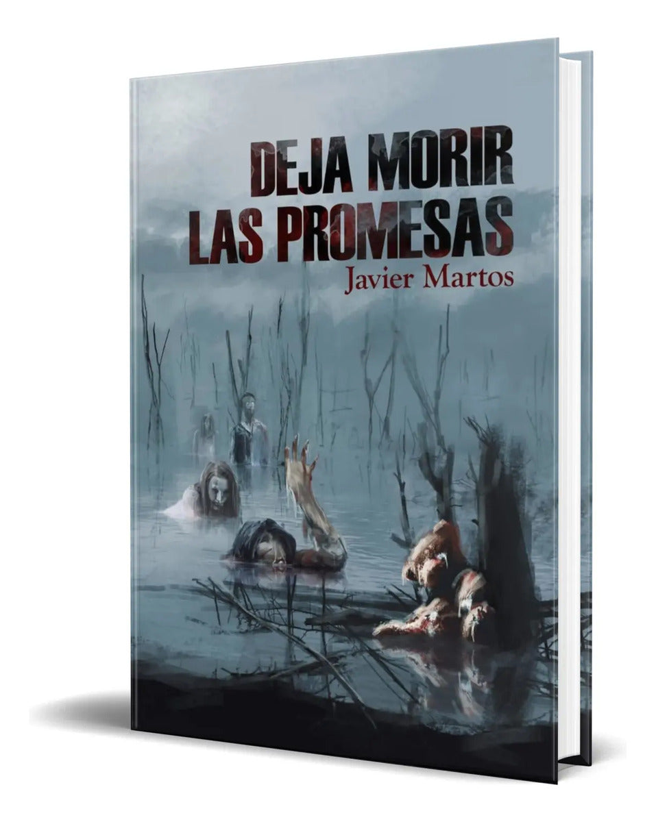 Portada de Libro Deja Morir Las Promesas [ Javier Martos ] Original