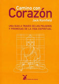 Portada de Camino Con Corazón: Una Guía A Través De Los Peligros Y Promesas De La Vida Espiritual, De Kornfield, Jack. Edito…