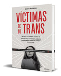 Portada de Libro Víctimas De Lo Trans [ Quico Alsedo ] Original