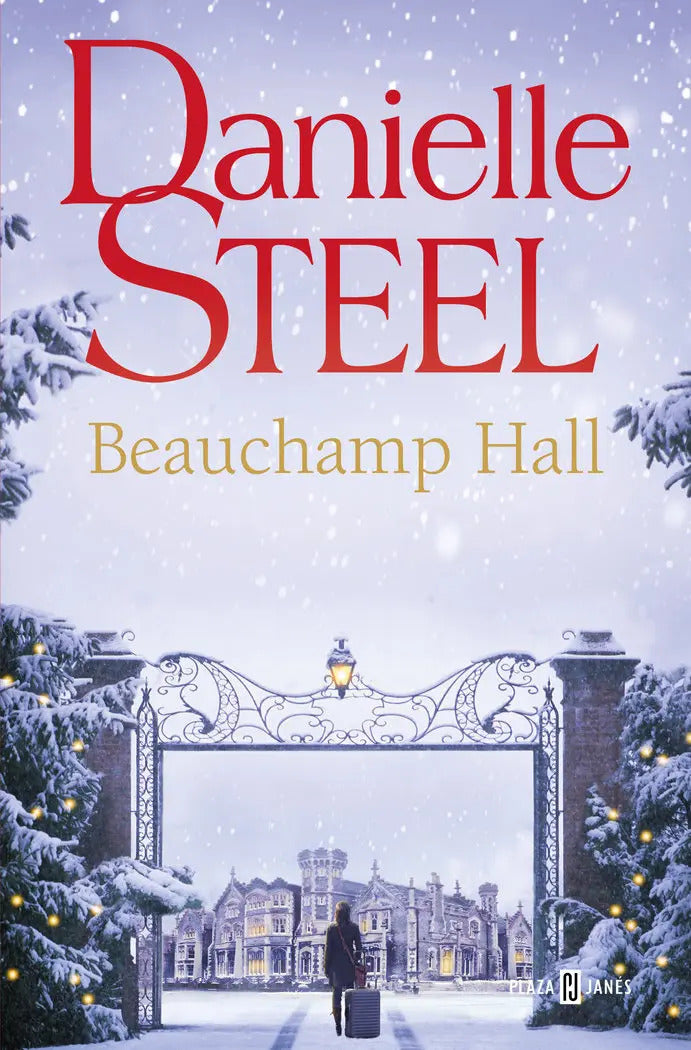 Portada de Beauchamp Hall, De Danielle Steel. Editorial Plaza & Janes En Español