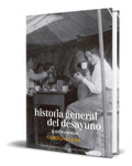 Portada de Libro Historia General Del Desayuno [ Original ]