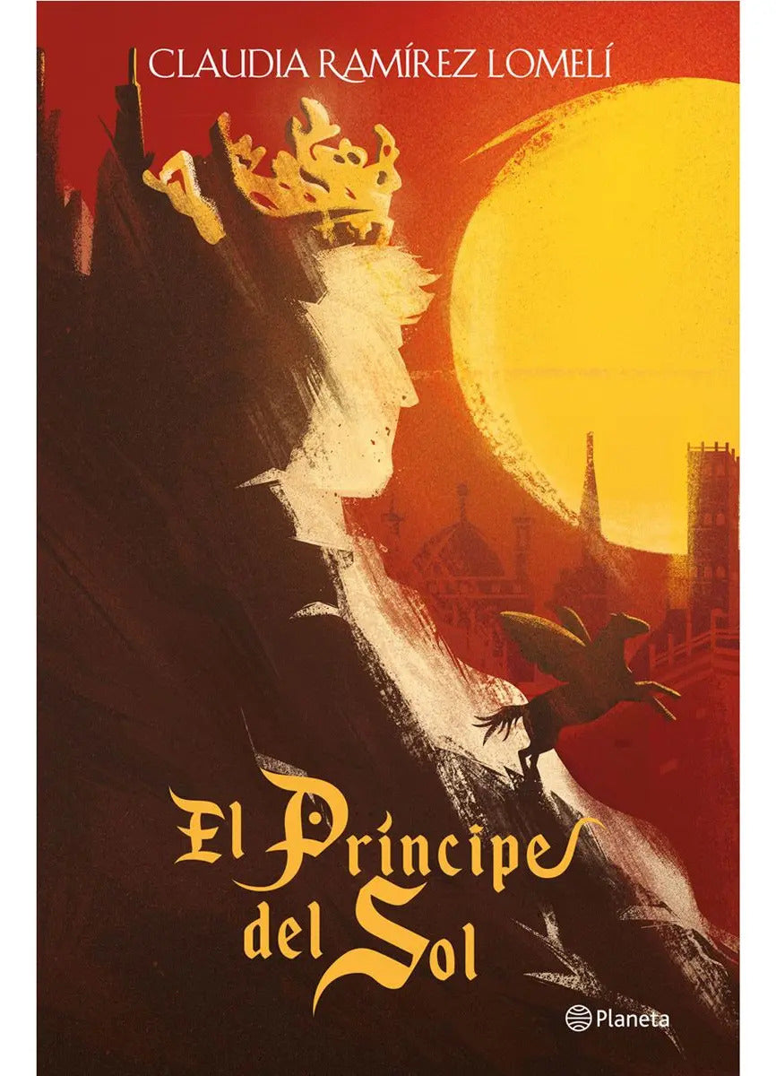 Portada de Libro El Príncipe Del Sol Editorial Planeta De Claudia Ramírez Lomelí