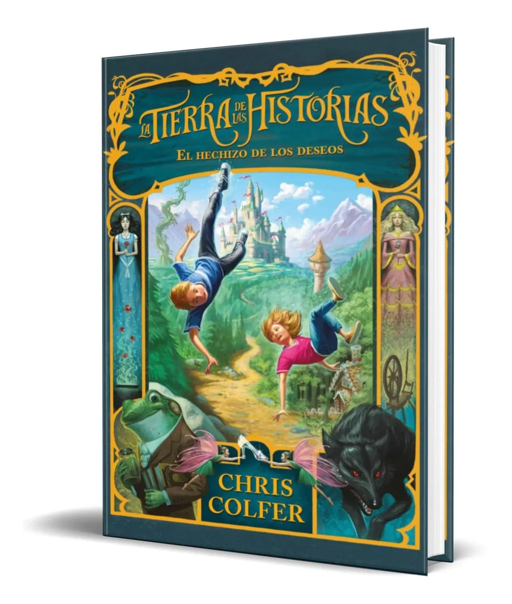 Portada de La Tierra De Las Historias 1 [ El Hechizo De Los Deseos ]