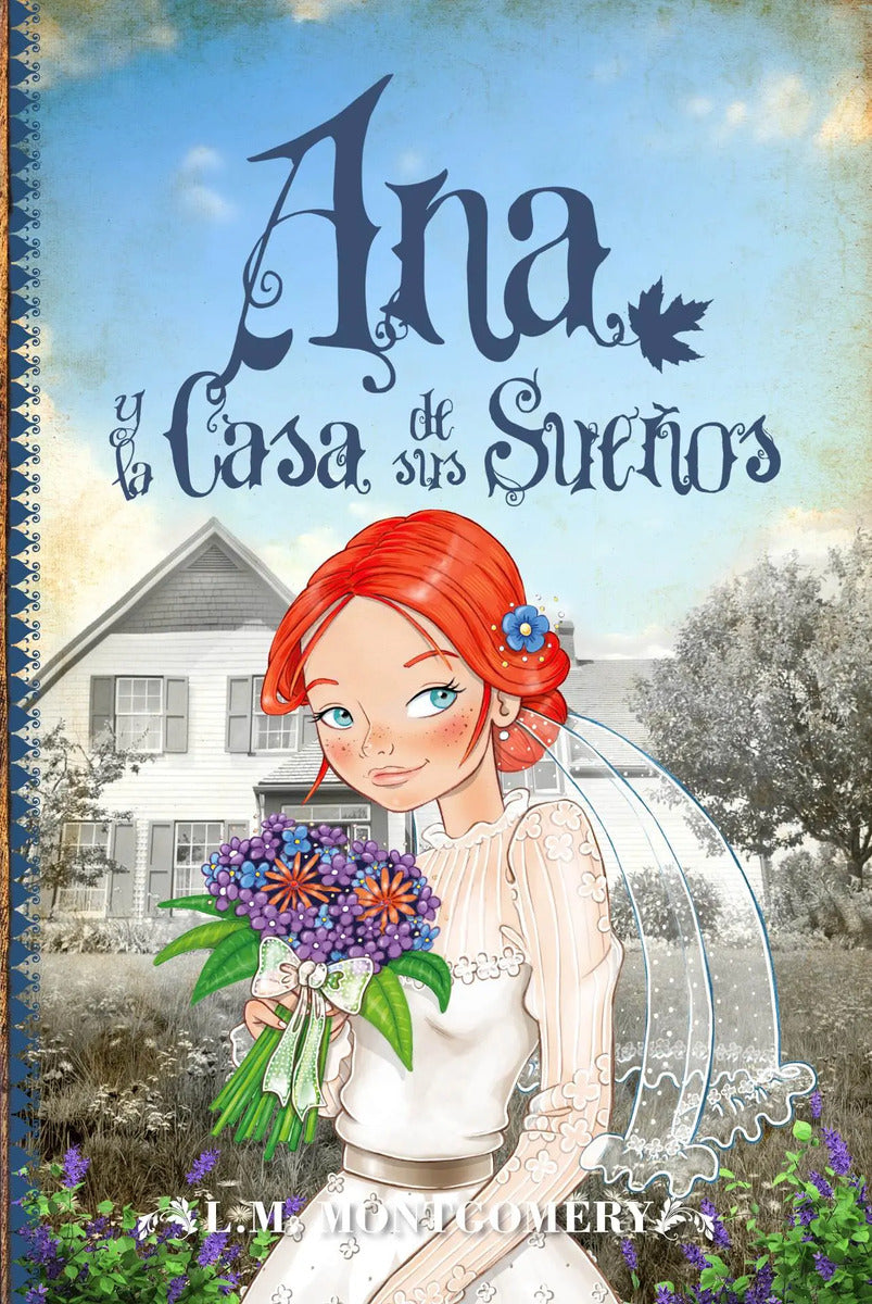 Portada de Ana Y La Casa De Sus Sueños, De Montgomery, Lucy Maud. Anne Con E, Vol. 5. Editorial Toromitico, Tapa Blanda En E…