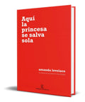 Portada de Libro Aquí La Princesa Se Salva Sola [ Amanda Lovelace ]