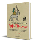 Portada de Libro El Juego Secreto De Moctezuma [ Original ] Omar Nieto