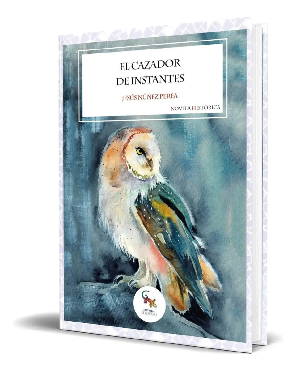 Portada de Libro El Cazador De Instantes [ Jesús Númez Perea ] Original