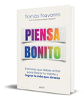 Portada de Libro Piensa Bonito [ Tomas Navarro ] Original