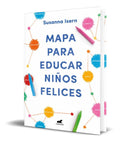 Portada de Mapa Para Educar Niños Felices [ Susanna Isern ] Original