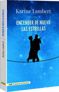 Portada de Libro Encender De Nuevo Las Estrellas [ Original ]