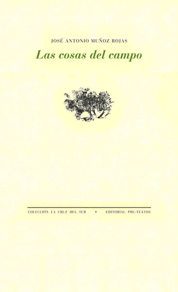 Portada de Las Cosas Del Campo, De Muñoz Rojas, José Antonio. Editorial Pre-textos, Tapa Blanda En Español