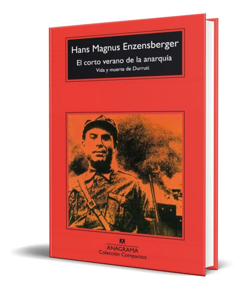 Portada de El Corto Verano De La Anarquia [ Vida Y Muerte De Durruti ]