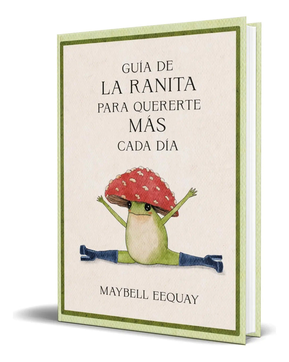 Portada de Libro Guía De La Ranita Para Quererte Más Cada Día Original