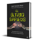 Portada de Libro El Ultimo Sapiens [ Jose Antonio Ruiz ] Original
